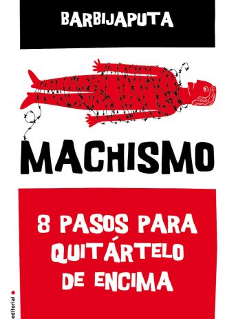 MACHISMO, 8 pasos para quitártelo de encima